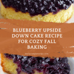 Best Homemade Blueberry Upside Down Cake - Alrightwithme Recipe