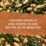Spinach and White Beans: A Quick, Delicious Recipe! Recipe