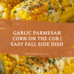 Garlic Parmesan Corn on the Cob Recipe