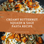 Savory Butternut Squash & Sage Pasta Recipe