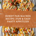 Bundt Pan Nachos – Easy Party Appetizer with a Twist Recipe
