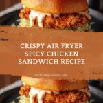 Air Fryer Spicy Chicken Sandwich Recipe
