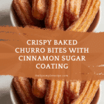 Delicious Baked Churro Bites (Crowd-Pleasing Recipe) Recipe
