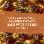 Meatball & Mashed Potato Bake Recipe