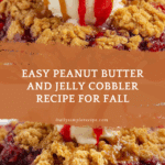 Peanut Butter and Jelly Cobbler Recipe