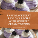Blackberry Pavlovas Recipe