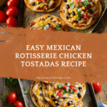 Mexican Rotisserie Chicken Tostadas Recipe