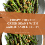 Chinese Green Beans With Garlic Sauce Recipe
