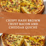 Hash Brown Crust Bacon and Cheddar Quiche Recipe