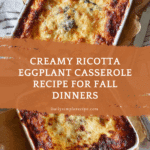 Ricotta Eggplant Casserole Recipe