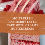 The Best Fresh Raspberry Layer Cake Recipe