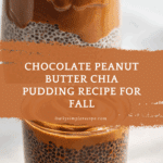 High-Protein, Chocolate Peanut Butter Chia Pudding Recipe