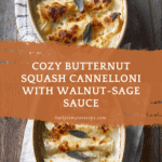 Butternut squash Cannelloni with Walnut-Sage Béchamel Sauce Recipe