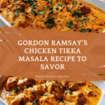 Gordon Ramsay Chicken Tikka Masala Recipe