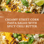 Creamy Street Corn Pasta Salad Recipe